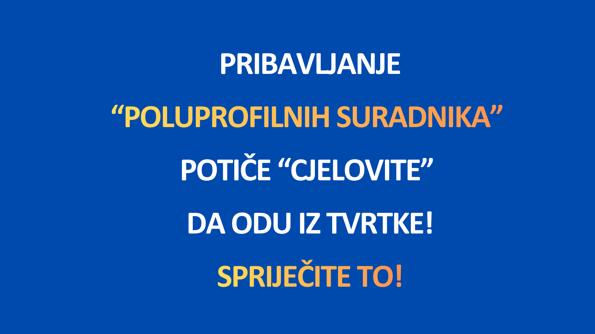 pribavljanje-neadekvatnih-kandidata-potice-odlaske-cjelovitih